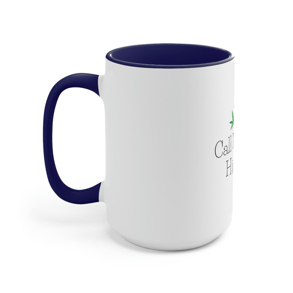 Call Me Your Highness Coffee Mug