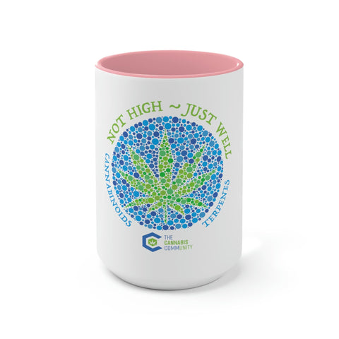 Not High, Just Well Coffee Mug